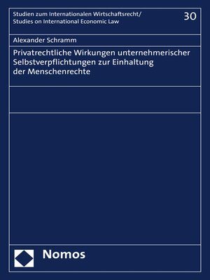 cover image of Privatrechtliche Wirkungen unternehmerischer Selbstverpflichtungen zur Einhaltung der Menschenrechte